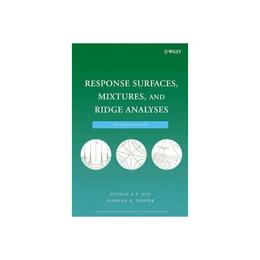 Response Surfaces, Mixtures, and Ridge Analyses, editura Wiley
