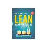 How To Implement Lean Manufacturing, Second Edition, editura Mcgraw-hill Professional