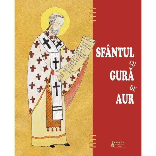 Sfantul cu Gura de Aur - Narcisa-Mihaela Cada, editura Basilica