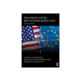 Transatlantic Relations since 1945, editura Taylor & Francis