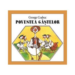 Povestea gastelor - George Cosbuc, editura Grupul Editorial Art