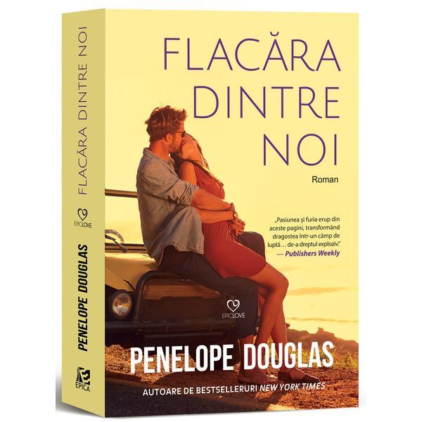 Flacara dintre noi - Penelope Douglas, editura Epica