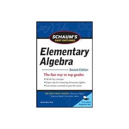 Schaum&#039;s Easy Outline of Elementary Algebra, Second Edition, editura Harper Collins Childrens Books