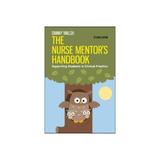 Nurse Mentor's Handbook: Supporting Students in Clinical Pra, editura Harper Collins Childrens Books