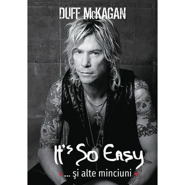 It's So Easy... si alte minciuni - Duff McKagan, editura Casa