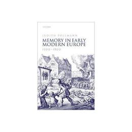 Memory in Early Modern Europe, 1500-1800, editura Harper Collins Childrens Books