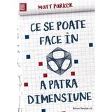 Ce se poate face in a patra dimensiune - Matt Parker, editura Paralela 45