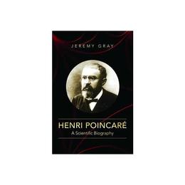 Henri Poincare - Jeremy Gray, editura Anova Pavilion