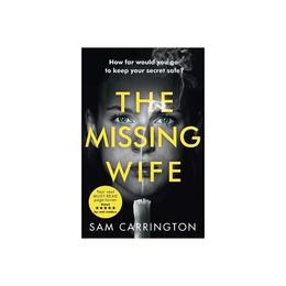 Missing Wife - Sam Carrington, editura Anova Pavilion