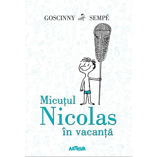 Micutul Nicolas in vacanta - Goscinny Sempe, editura Grupul Editorial Art