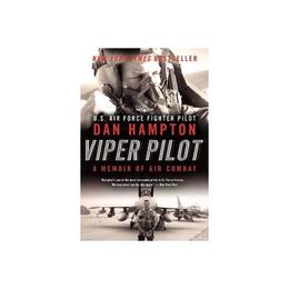 Viper Pilot - Dan Hampton, editura Anova Pavilion