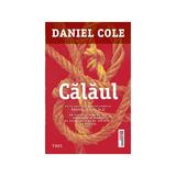 Calaul - Daniel Cole, editura Trei