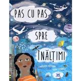 Pas cu pas spre inaltimi - Charlotte Guillain, Yuval Zommer, editura Didactica Publishing House