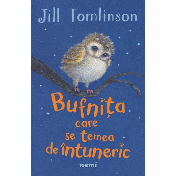 Bufnita care se temea de intuneric - Jill Tomlinson, editura Nemira