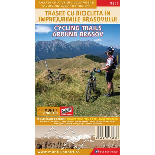 Trasee cu bicicleta in imprejurimile Brasovului - Muntii nostri, editura Schubert & Franzke