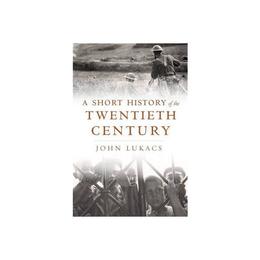 Short History of the Twentieth Century, editura Harvard University Press
