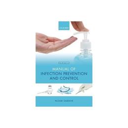 Manual of Infection Prevention and Control, editura Oxford University Press Academ