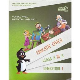 Educatie civica cls 3 sem.1 + CD - Tudora Pitila, Cleopatra Mihailescu, editura Grupul Editorial Art