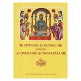 Indemnuri si Rugaciuni pentru Spovedanie si Impartasanie, editura Institutul Biblic