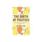 Birth of Politics, editura Princeton University Press