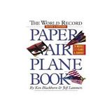 World Record Paper Airplane Book, editura Harper Collins Childrens Books