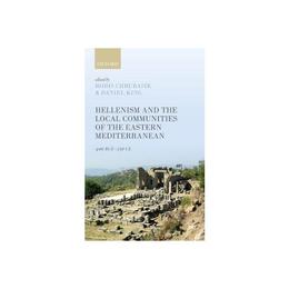 Hellenism and the Local Communities of the Eastern Mediterra, editura Oxford University Press Academ