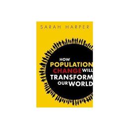 How Population Change Will Transform Our World, editura Harper Collins Childrens Books