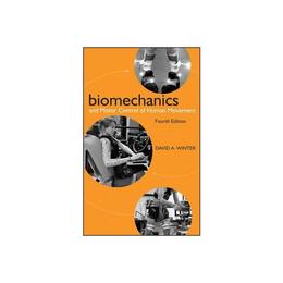 Biomechanics and Motor Control of Human Movement, editura Wiley Academic