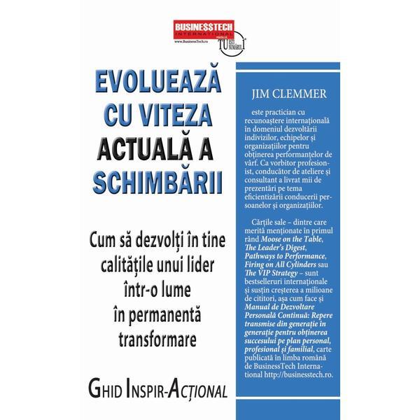 Evolueaza cu viteza actuala a schimbarii - Jim Clemmer, editura Business Tech