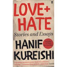 Love + Hate - Hanif Kureishi, editura Anova Pavilion
