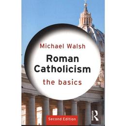 Roman Catholicism: The Basics, editura Taylor & Francis