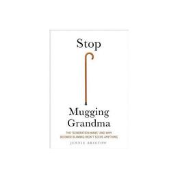 Stop Mugging Grandma, editura Yale University Press