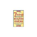 7 Strategii pentru obtinerea bogatiei si fericirii - Jim Rohn, editura Business Tech