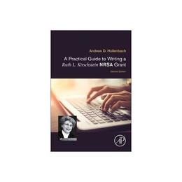 Practical Guide to Writing a Ruth L. Kirschstein NRSA Grant, editura Harper Collins Childrens Books