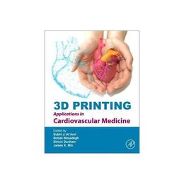 3D Printing Applications in Cardiovascular Medicine, editura Harper Collins Childrens Books
