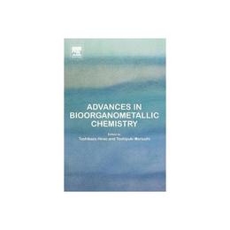 Advances in Bioorganometallic Chemistry, editura Elsevier Science &amp; Technology