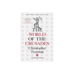 World of the Crusades, editura Yale University Press