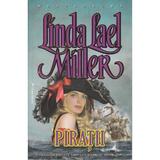Piratii - Linda Lael Miller, editura Miron