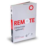 Remote. Biroul este optional - Jason Fried, David Heinemeier Hansson, editura Publica