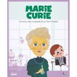 Micii eroi. Marie Curie, editura Litera