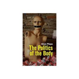 Politics of the Body, editura Wiley-blackwell