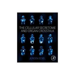 Cellular Secretome and Organ Crosstalk, editura Academic Press