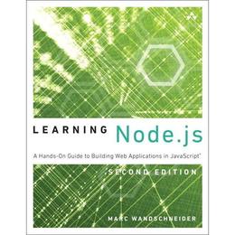 Learning Node.js, editura Pearson Addison Wesley Prof