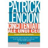 Cele Cinci Tentatii Ale Unui Ceo - Patrick Lencioni, editura Litera