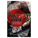 Tokyo Vice - Jake Adelstein, editura Anova Pavilion