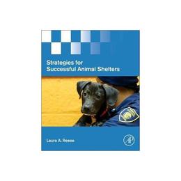 Strategies for Successful Animal Shelters, editura Academic Press