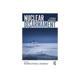 Nuclear Disarmament, editura Taylor &amp; Francis