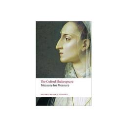 Measure for Measure: The Oxford Shakespeare, editura Oxford World's Classics