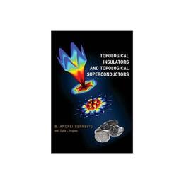 Topological Insulators and Topological Superconductors, editura Princeton University Press
