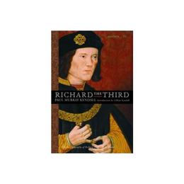 Richard the Third - Paul Murray Kendall, editura Anova Pavilion